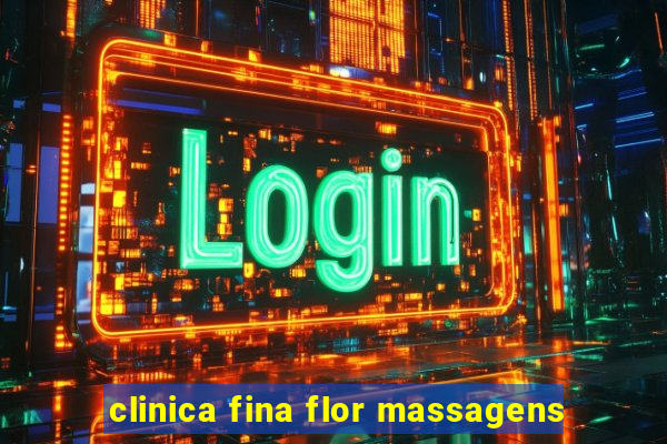 clinica fina flor massagens